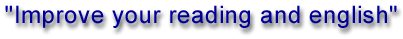 Improve your reading and english