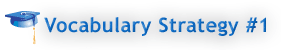 Vocabulary Building Strategy Number One