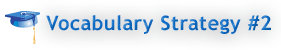 Vocabulary Building Strategy Number 2
